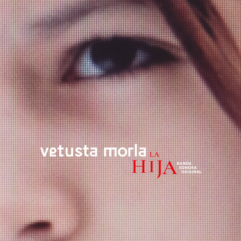 La Hija (Banda Sonora Original) - Vetusta Morla